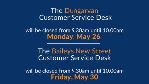 Customer Service Desk opening hours changes